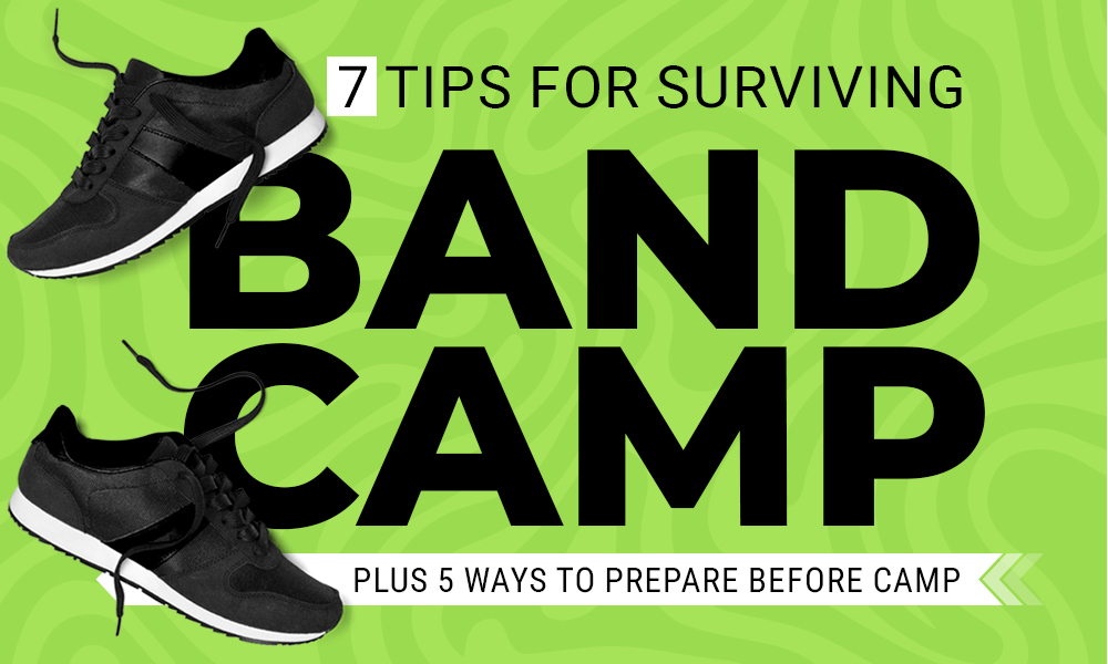 7 Tips for Surviving Band Camp